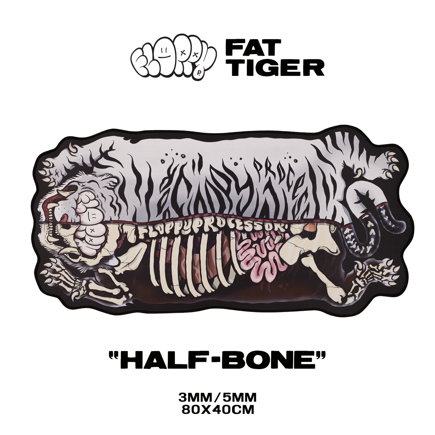 Floppy Fat Tiger - Half Bone - Custom Shape 80x40CM